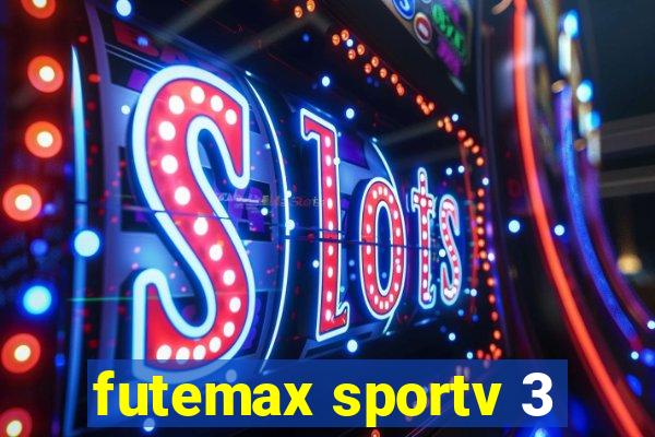 futemax sportv 3